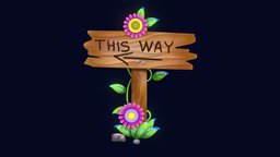 Road sign "This Way" wooden, plants, flowers, way, props, 3d-max, uvlayout, lowpoly-3dsmax, 3d-art, road-sign, low-poly, gameart, substance-painter, environment